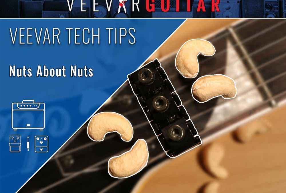 Guitar Nuts Explained – Tech Tips#3
